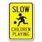 Signmission Safety Sign, 12 in Height, Aluminum, 18 in Length, Slow Down - Slow Childr A-1218 Slow Down - Slow Childr - alternate 1